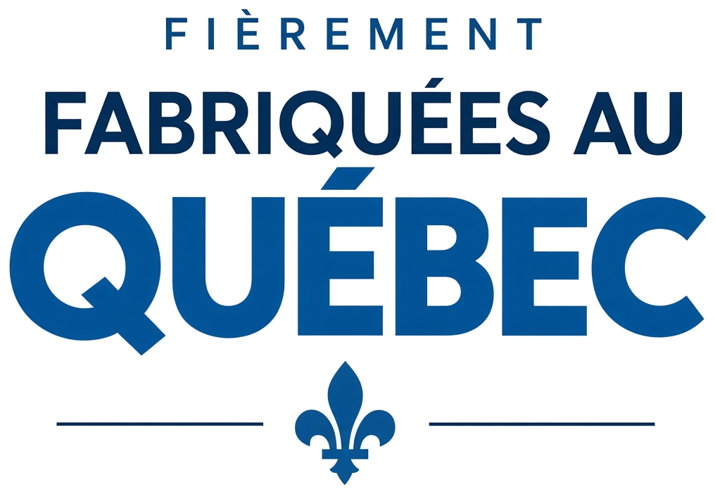 Fièrement fabriquées au Québec